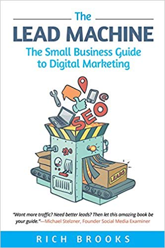 The Lead Machine: The Small Business Guide to Digital Marketing