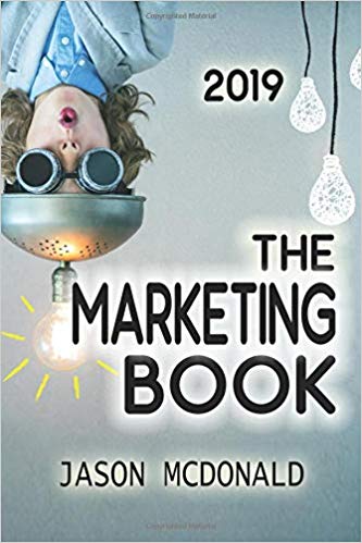 The Marketing Book: a Marketing Plan for Your Business Made Easy via Think / Do / Measure﻿