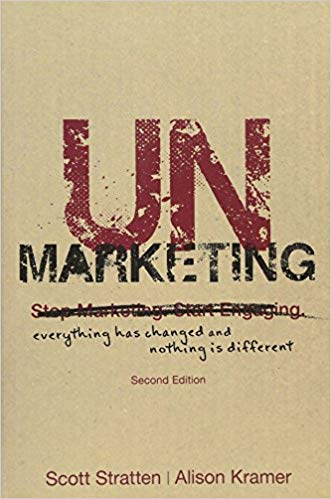 UnMarketing: Everything Has Changed and Nothing is Different﻿