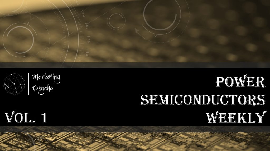 Power Semiconductors Weekly Vol 1