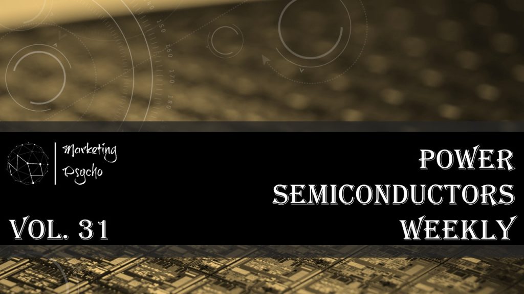 Power semiconductors weekly Vol 31
